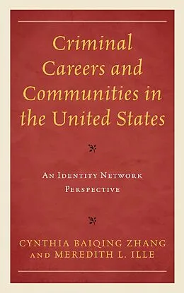 E-Book (epub) Criminal Careers and Communities in the United States von Cynthia Baiqing Zhang, Meredith L. Ille