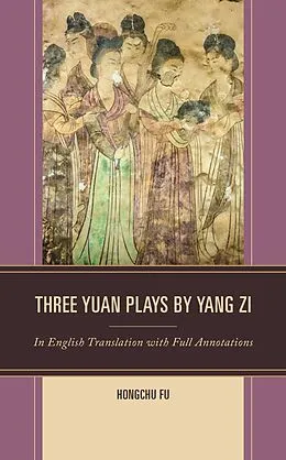E-Book (epub) Three Yuan Plays by Yang Zi von Hongchu Fu