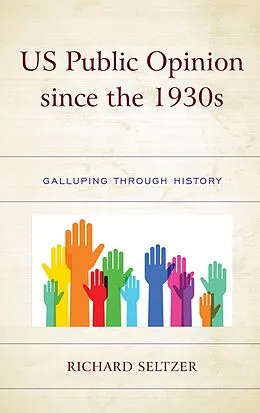 E-Book (epub) US Public Opinion since the 1930s von Richard Seltzer