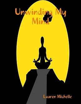 E-Book (epub) Unwinding My Mind von Lauren Michelle