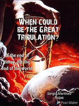 E-Book (epub) When Will the Great Tribulation Begin? von Sergio Martínez Rojas