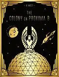 E-Book (epub) The Colony On Proxima B von V. Mott