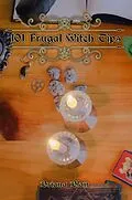 E-Book (epub) 101 Frugal Witch Tips von Briana Blair
