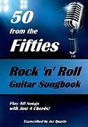 Kartonierter Einband 50 from the Fifties - Rock 'n' Roll Guitar Songbook von Jez Quayle