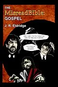 E-Book (epub) The MisreadBible: Gospel von J. R. Eldridge