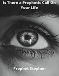 E-Book (epub) Is There a Prophetic Call On Your Life von Prophet Stephen