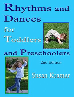 eBook (epub) Rhythms and Dances for Toddlers and Preschoolers, 2nd ED de Susan Kramer