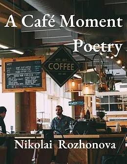 E-Book (epub) A Café Moment von Nikolai Rozhonova