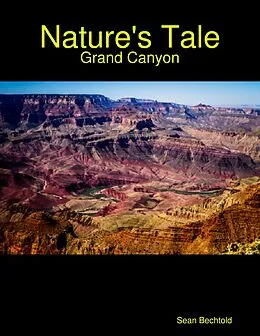 E-Book (epub) Nature's Tale - Grand Canyon von Sean Bechtold