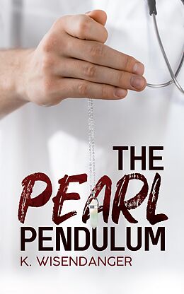 eBook (epub) The Pearl Pendulum de K. Wisendanger