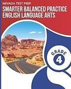 Couverture cartonnée Nevada Test Prep Smarter Balanced Practice English Language Arts Grade 4: Practice for the Smarter Balanced (Sbac) Ela Assessments de D. Hawas