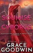 Couverture cartonnée Soumise aux Cyborgs de Grace Goodwin