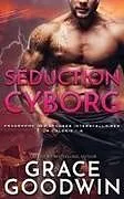 Kartonierter Einband Séduction Cyborg von Grace Goodwin