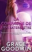 Kartonierter Einband La Compagne de l'Extraterrestre von Grace Goodwin