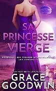 Couverture cartonnée Sa Princesse Vierge de Grace Goodwin