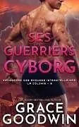 Kartonierter Einband Ses Guerriers Cyborg von Grace Goodwin