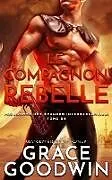 Kartonierter Einband Le Compagnon Rebelle von Grace Goodwin