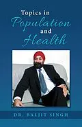 E-Book (epub) Topics in Population and Health von Baljit Singh