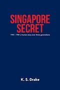 E-Book (epub) Singapore Secret von K. S. Drake