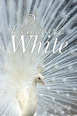 E-Book (epub) Peacock White von Linda Lorraine