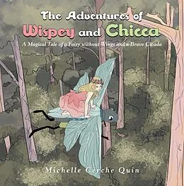 E-Book (epub) The Adventures of Wispey and Chicca von Michelle Cerche Quin