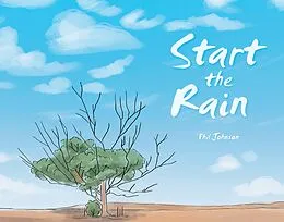 E-Book (epub) Start the Rain von Phil Johnson