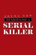E-Book (epub) Diaries of a Serial Killer von Sheng Sun