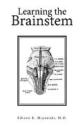 E-Book (epub) Learning the Brainstem von Edison K. Miyawaki M. D.