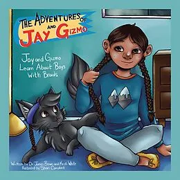E-Book (epub) The Adventures of Jay and Gizmo von Kristi White, James S. Brown