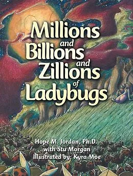 E-Book (epub) Millions and Billions and Zillions of Ladybugs von Hope M. Jordan Ph. D.