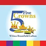 Kartonierter Einband Five Crowns von Wilma Brumfield-Lofton