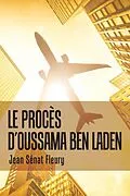 E-Book (epub) Le Procès D'Oussama Ben Laden von Jean Sénat Fleury