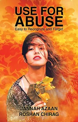 E-Book (epub) Use for Abuse von Jannah Azaan, Roshan Chirag