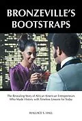 E-Book (epub) Bronzeville's Bootstraps von Wallace S. Hall
