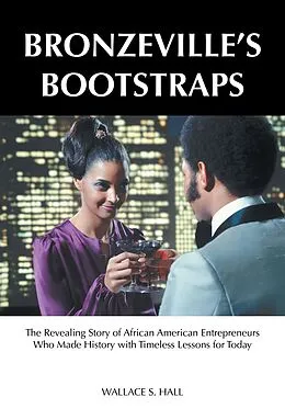 E-Book (epub) Bronzeville's Bootstraps von Wallace S. Hall