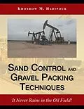 E-Book (epub) Sand Control and Gravel Packing Techniques von Khosrow M. Hadipour