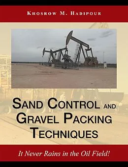 E-Book (epub) Sand Control and Gravel Packing Techniques von Khosrow M. Hadipour