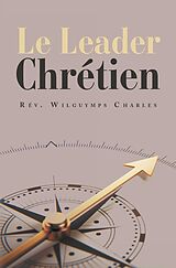 E-Book (epub) Le Leader Chrétien von Rev. Wilguymps Charles