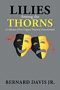 E-Book (epub) Lilies Among the Thorns von Bernard Davis Jr.