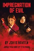 E-Book (epub) Impregnation of Evil von Jonas Hansen