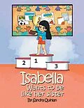 E-Book (epub) Isabella Wants to Be Like Her Sister von Sandra Quinlan