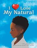E-Book (epub) I Love My Natural von Tiffany Anderson