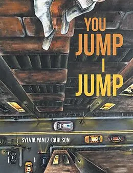 E-Book (epub) You Jump I Jump von Sylvia Yanez-Carlson