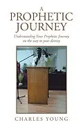 E-Book (epub) A Prophetic Journey von Charles Young