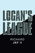 E-Book (epub) Logan's League von Richard Jay ll