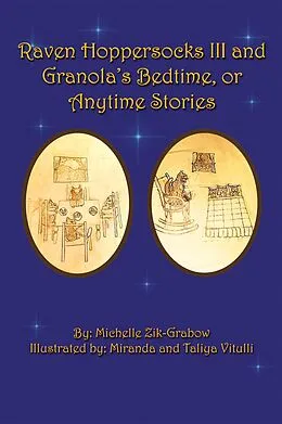 E-Book (epub) Raven Hoppersocks Iii and Granola's Bedtime, or Anytime Stories von Michelle Zik-Grabow