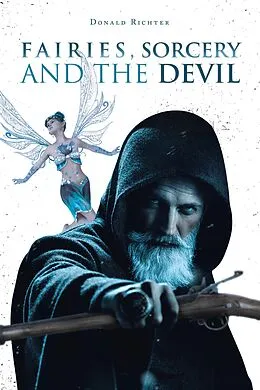 E-Book (epub) Fairies, Sorcery and the Devil von Donald Richter