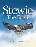 E-Book (epub) Stewie the Eagle von Dane Stewart
