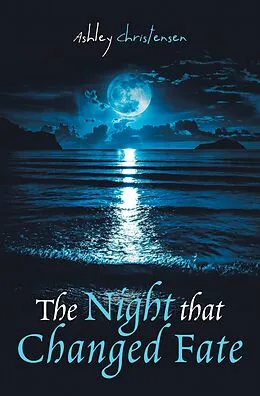 E-Book (epub) The Night That Changed Fate von Ashley Christensen