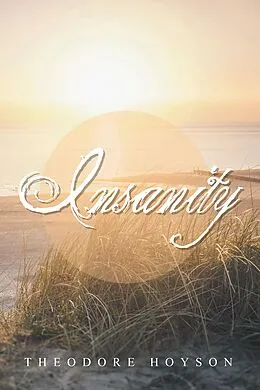 E-Book (epub) Insanity von Theodore Hoyson